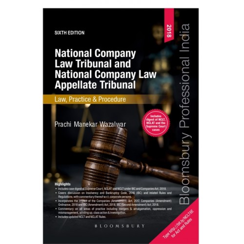 Bloomsbury's National Company Law Tribunal & National Company Law Appellate Tribunal Law, Practice and Procedure by Prachi Manekar Wazalwar| NCLT and NCLAT